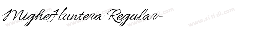 MigheHuntera Regular字体转换 MigheHuntera Regular字体转换